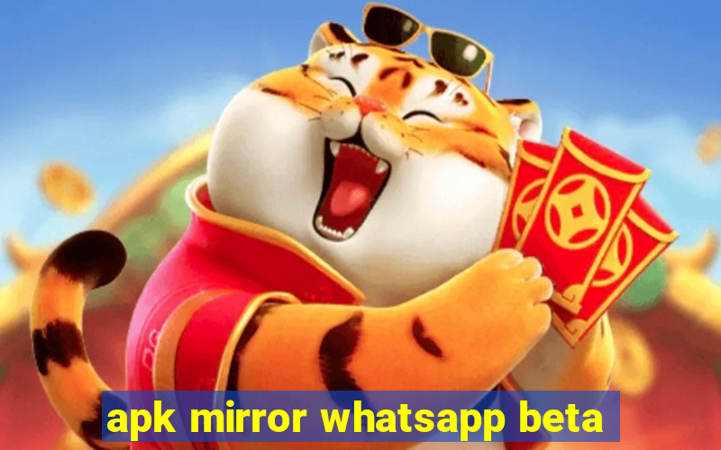 apk mirror whatsapp beta